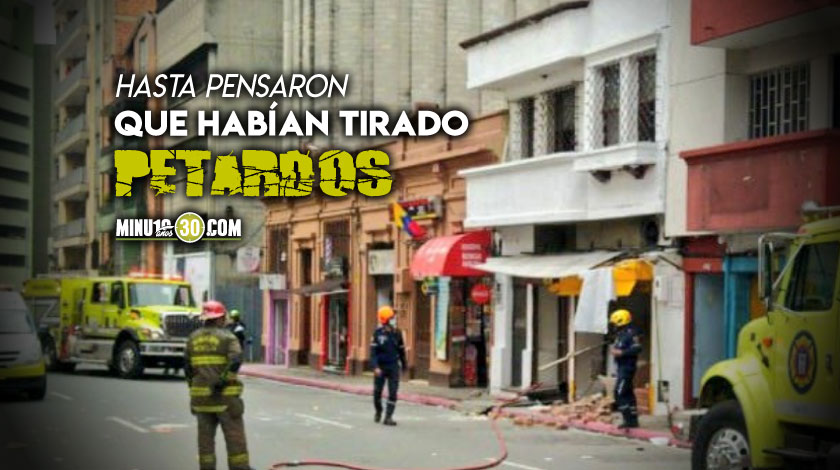 Video: ¡No fue un atentado! Dagrd ya explicó qué originó la explosión en local del centro