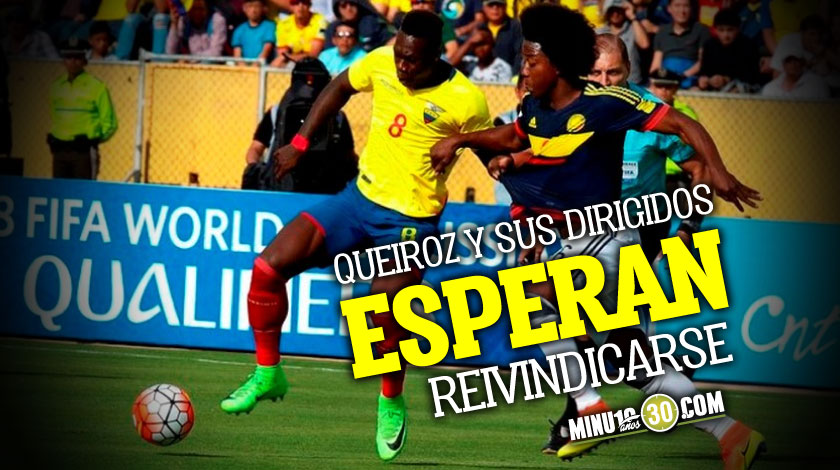 Colombia, a recuperar en Ecuador, los puntos que cedió en casa 1 Colombia a recuperar en Ecuador los puntos perdidos en caso