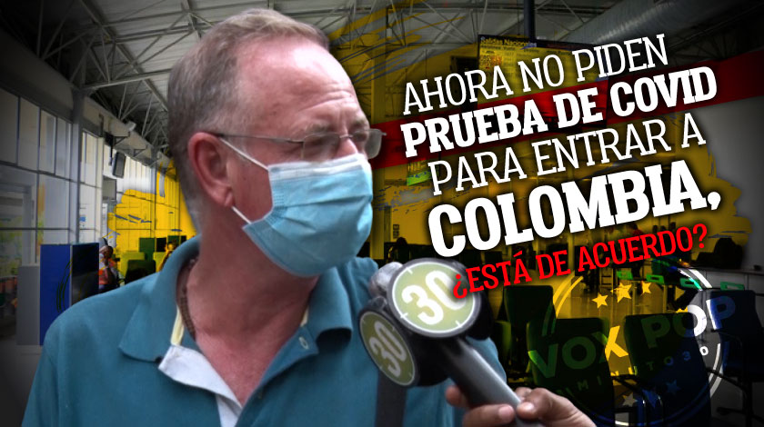 “Muy mal hecho”: Paisas, inconformes con la medida que permite viajar a Colombia sin prueba covid