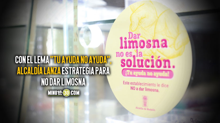 Con el lema “tu ayuda no ayuda”, Alcaldía lanza estrategia para no dar limosna