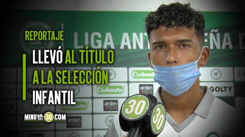 Juan Esteban Sanchez el goleador de la Seleccion Antioquia que suena con llegar a Europa