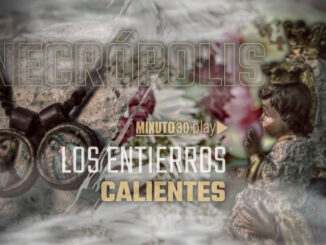 Crónicas Web: Necrópolis. Los entierros "calientes" 1 NECROPOLIS capitulo 9 ENTIERRO DE LOS CALIENTES