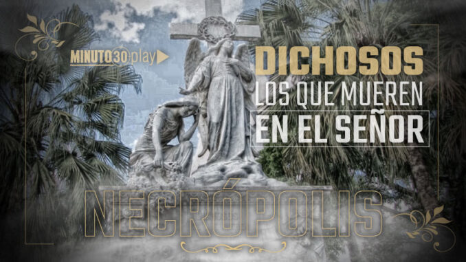 necropolis-capitulo-3-dichosos-los-que-mueren-en-el-senor