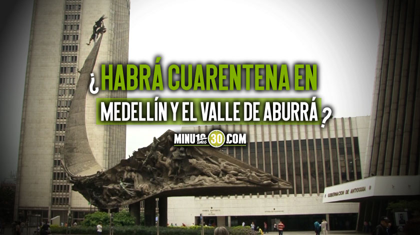 ¡Atención! Gobernación NO expedirá decreto de cuarentena para este fin de semana en Antioquia 1 Gobernacion NO expedira decreto de cuarentena para este fin de semana en Antioquia
