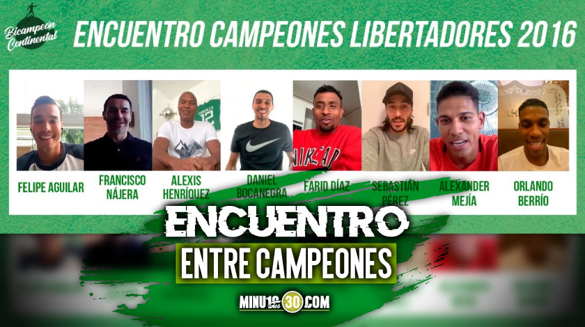 Atlético Nacional reunió a ocho de los campeones de la Libertadores de 2016 1 Atletico Nacional reunira a ochos de los campeones de la Libertadores de 2016