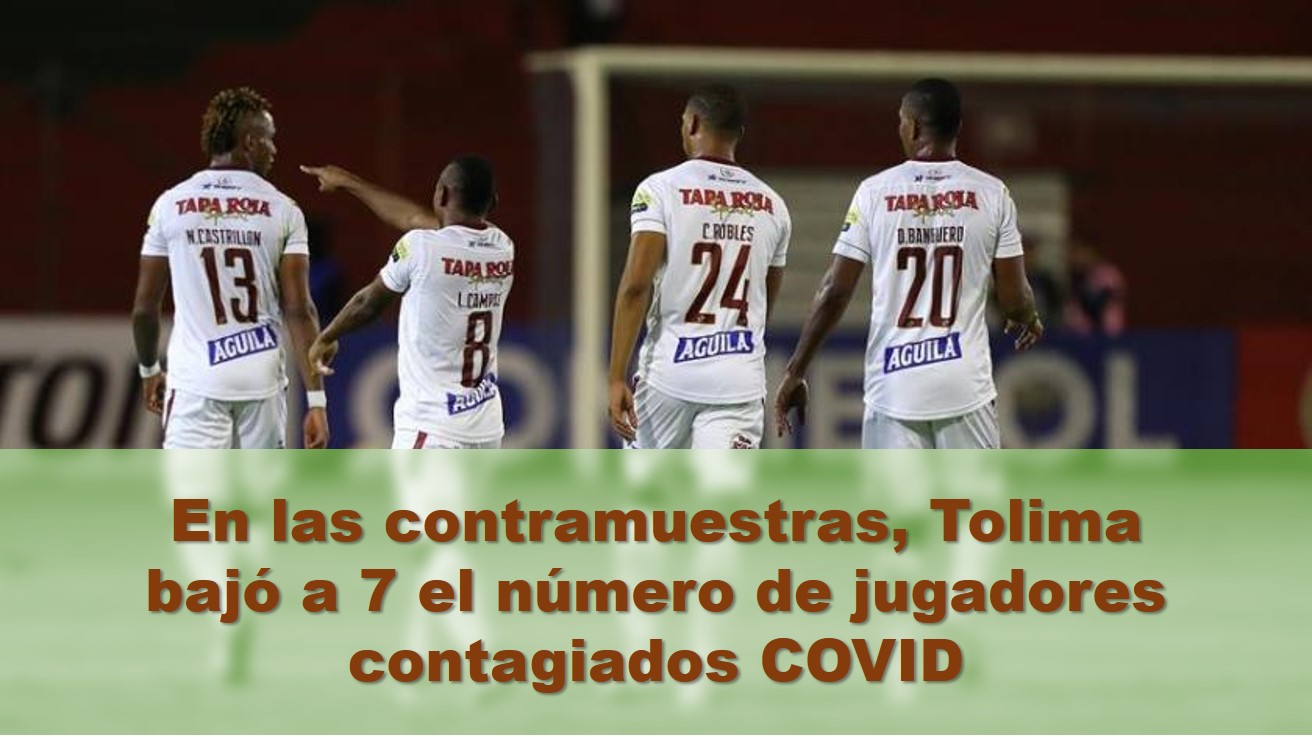 Se confirman 7 casos de COVID en el Tolima, previo al partido con Nacional 1 tolima contramuestra