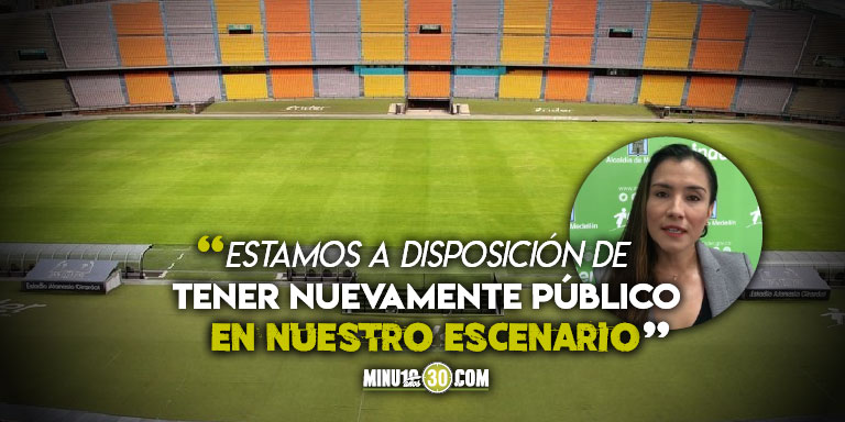 Alcaldía de Medellín y los equipos antioqueños, quieren ser pioneros en abrirles las puertas a los hinchas 1 Alcaldia de Medellin y los equipos antioquenos quieren ser pioneros en abrirles las puertas a los hinchas