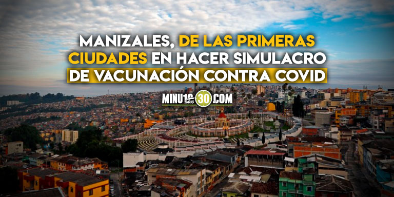 Manizales empieza simulacro de vacunación Covid