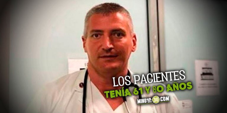 Médico provocó la muerte de sus pacientes con Covid, para liberar camas UCI