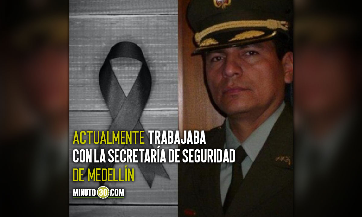 ¡Despiden a un héroe! Coronel (r) de la Policía murió por Covid- 19 en Medellín 1 Covid-19