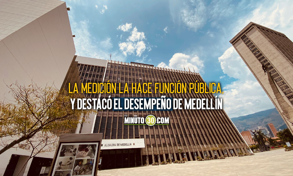 Alcaldía de Medellín, la que mejor gestión y desempeño tiene en todo el país 1 Medellín