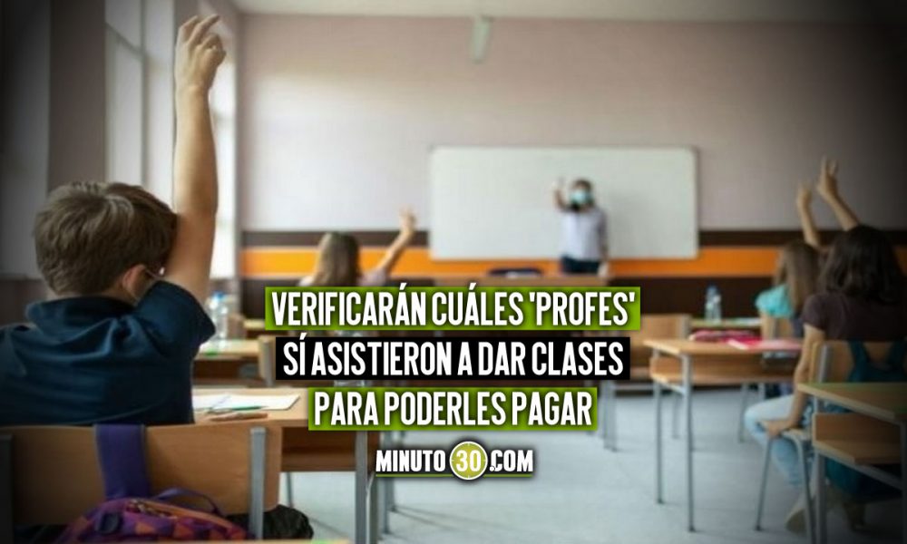 Profesores que no den clases presenciales no recibirán pago