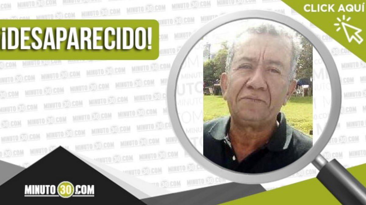 El señor Luis Rojas salió para Rionegro y no regresó a su casa 1 Luis Rojas desaparecido
