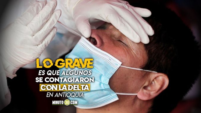 Todo-lo-que-se-sabe-de-los-cinco-casos-de-la-variante-delta-en-Antioquia Variante delta
