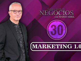 VIDEO. Hablemos de Negocios: MARKETING 1.0 1 2 MARKETING 1.0 nota