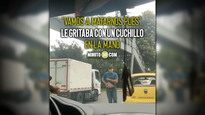 Que-miedo-ese-tipo-tan-alebrestado-Taxista-amenazo-a-otro-por-una-carrera taxista