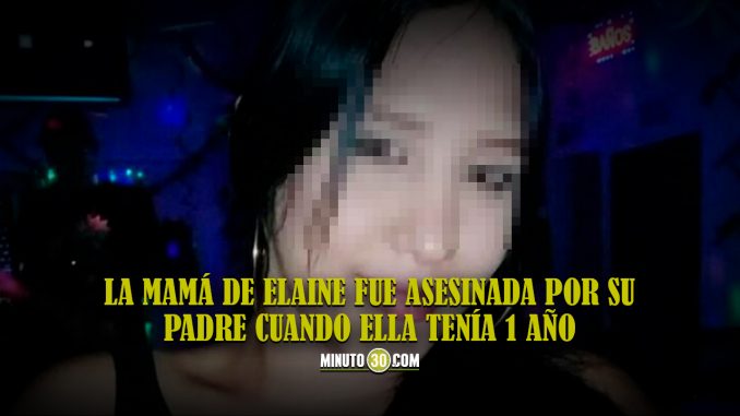 La mamá de Elaine fue asesinada por su padre cuando ella tenía 1 año Elaine Cecilia Figueroa