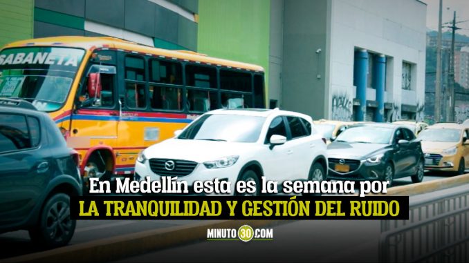 El ruido puede afectar la salud por eso en Medellín realizan acciones para mitigarlo El ruido puede afectar la salud por eso en Medellín realizan acciones para mitigarlo