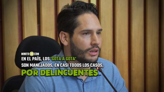 "Tengo muchos amigos 'gota a gota' ": Diputado fajardista en Antioquia defiende a los 'pagadiarios' 1 Gota a gota