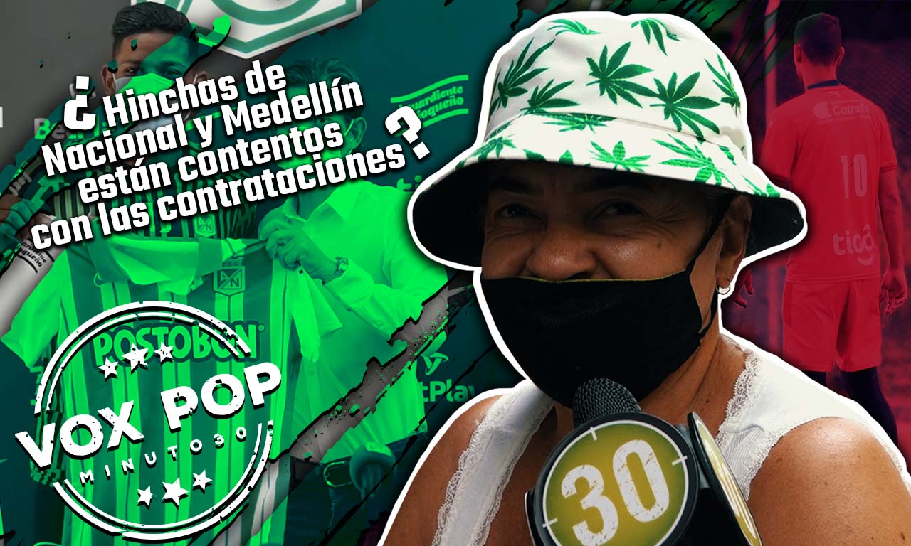Hinchas de Nacional y Medellín opinan de los refuerzos