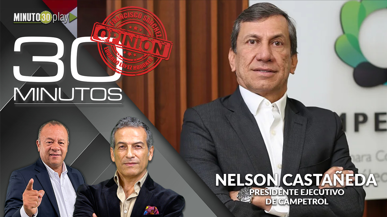 30 MINUTOS Nelson Castaneda