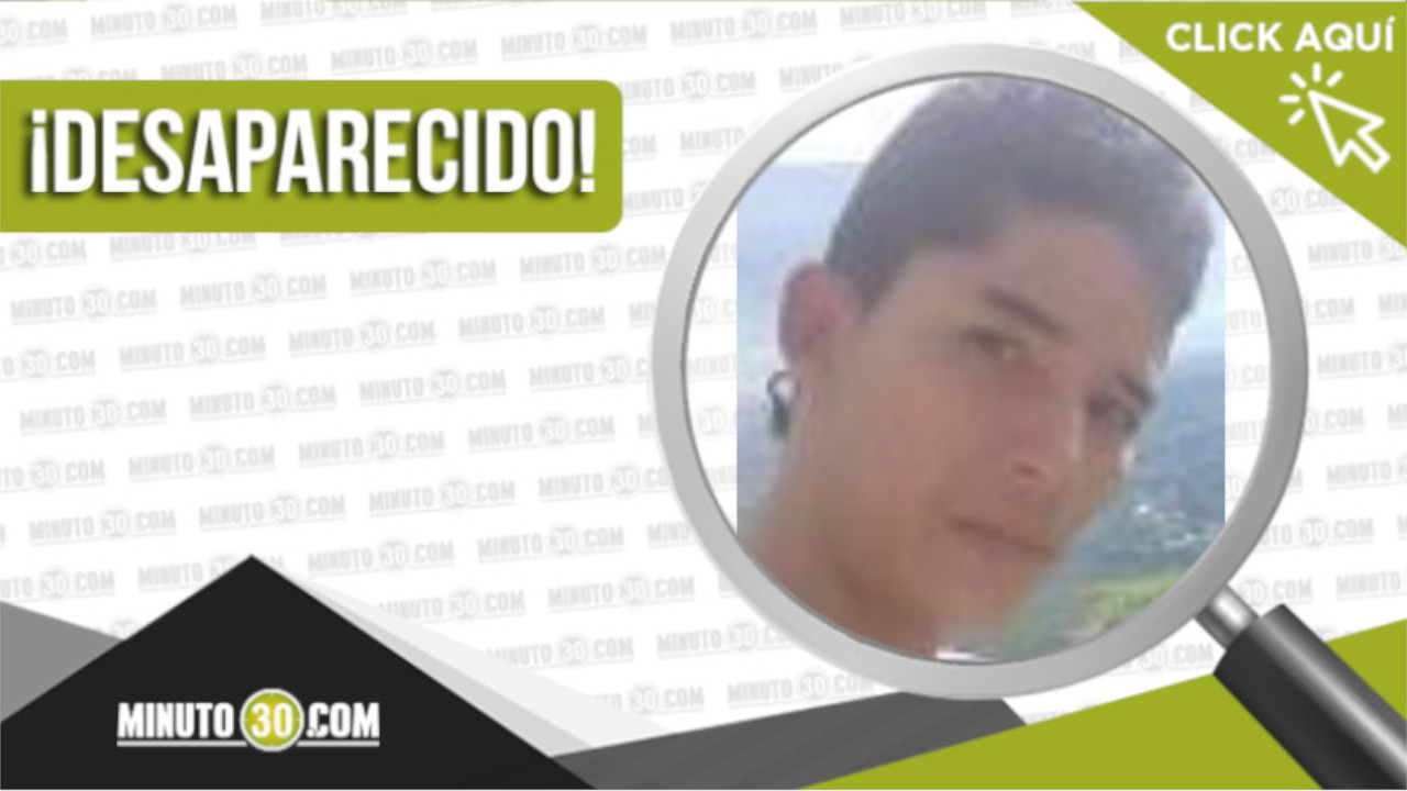 Andrés Felipe Zapata Álvarez está desaparecido