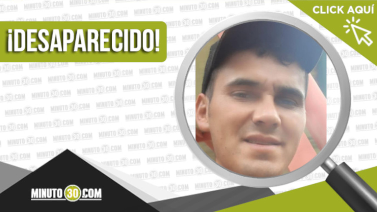 Ferney Alexander Mejía Muñetón, de 38 años, está desaparecido