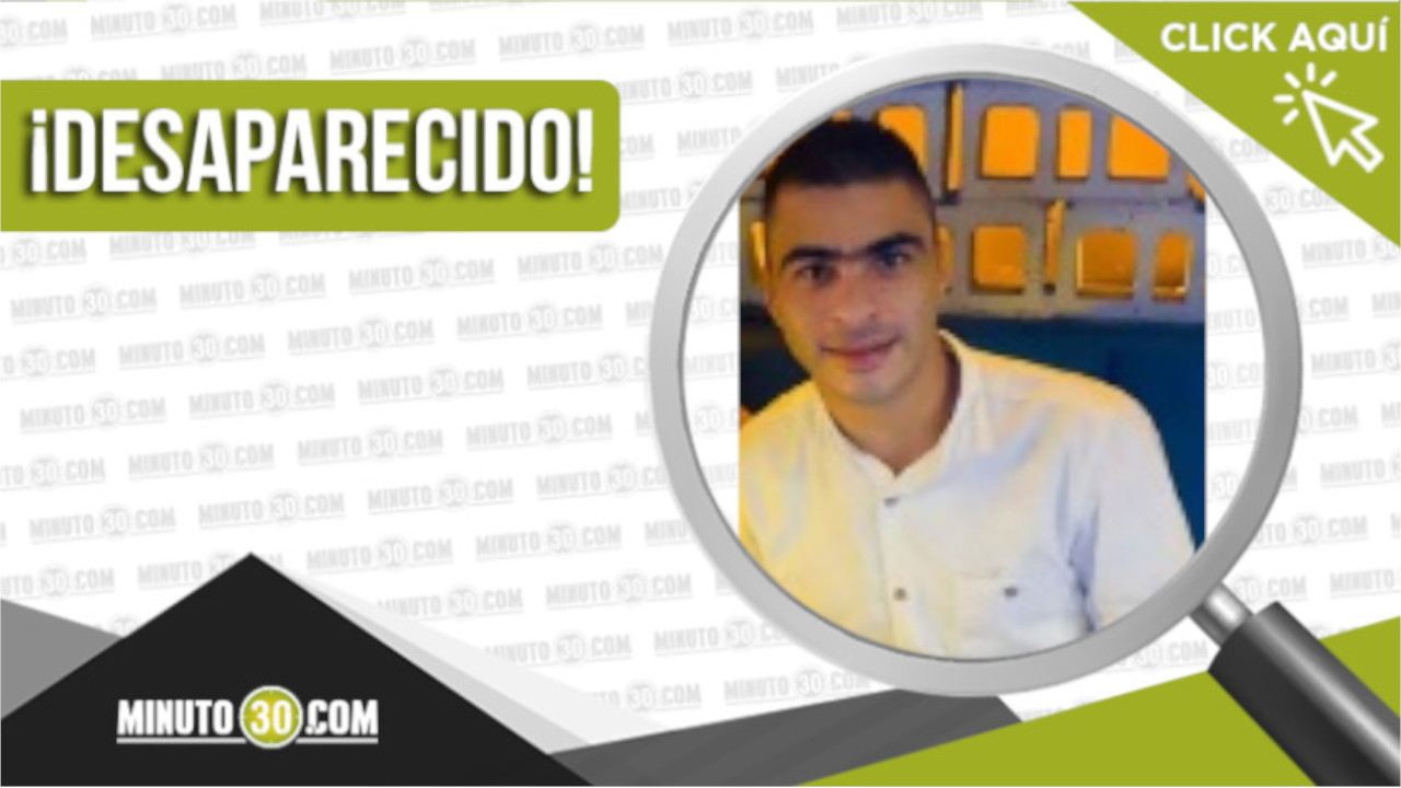 Héctor Iván Yepes Osorno está desapareció el 19 de noviembre