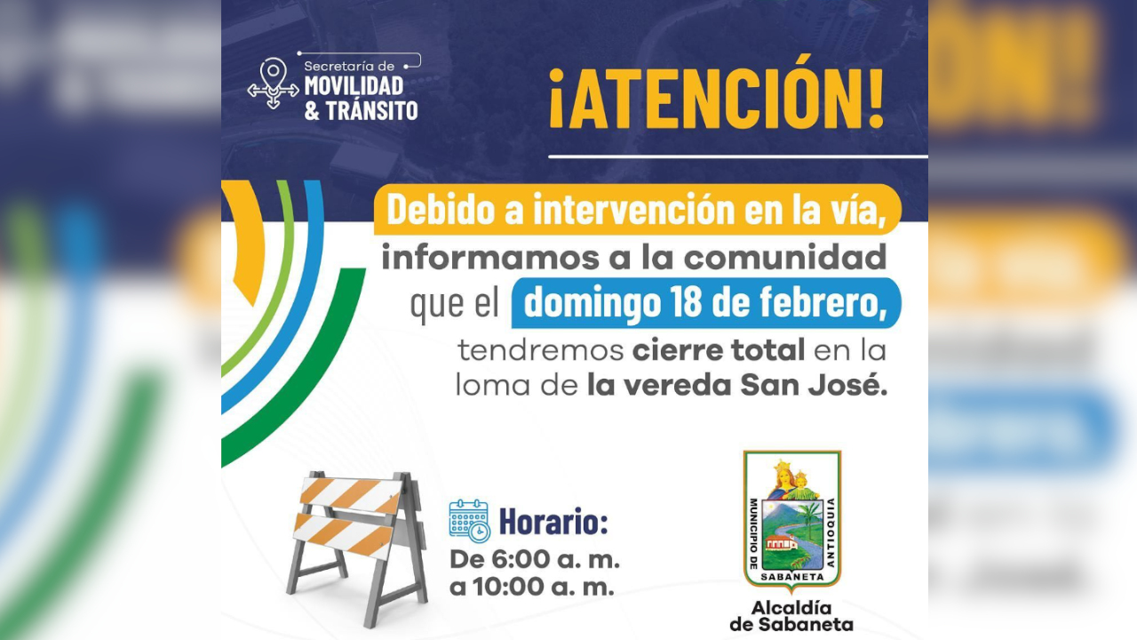 'Preste atención': Este domingo en Sabaneta habrá cierre total de la vía en la loma de la vereda San José 