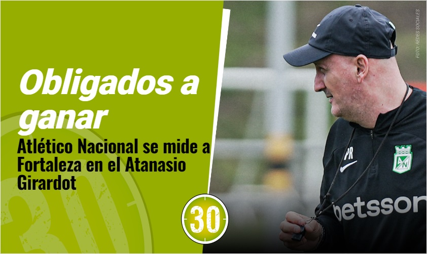 Titulares de Atlético Nacional para enfrentar a Fortaleza