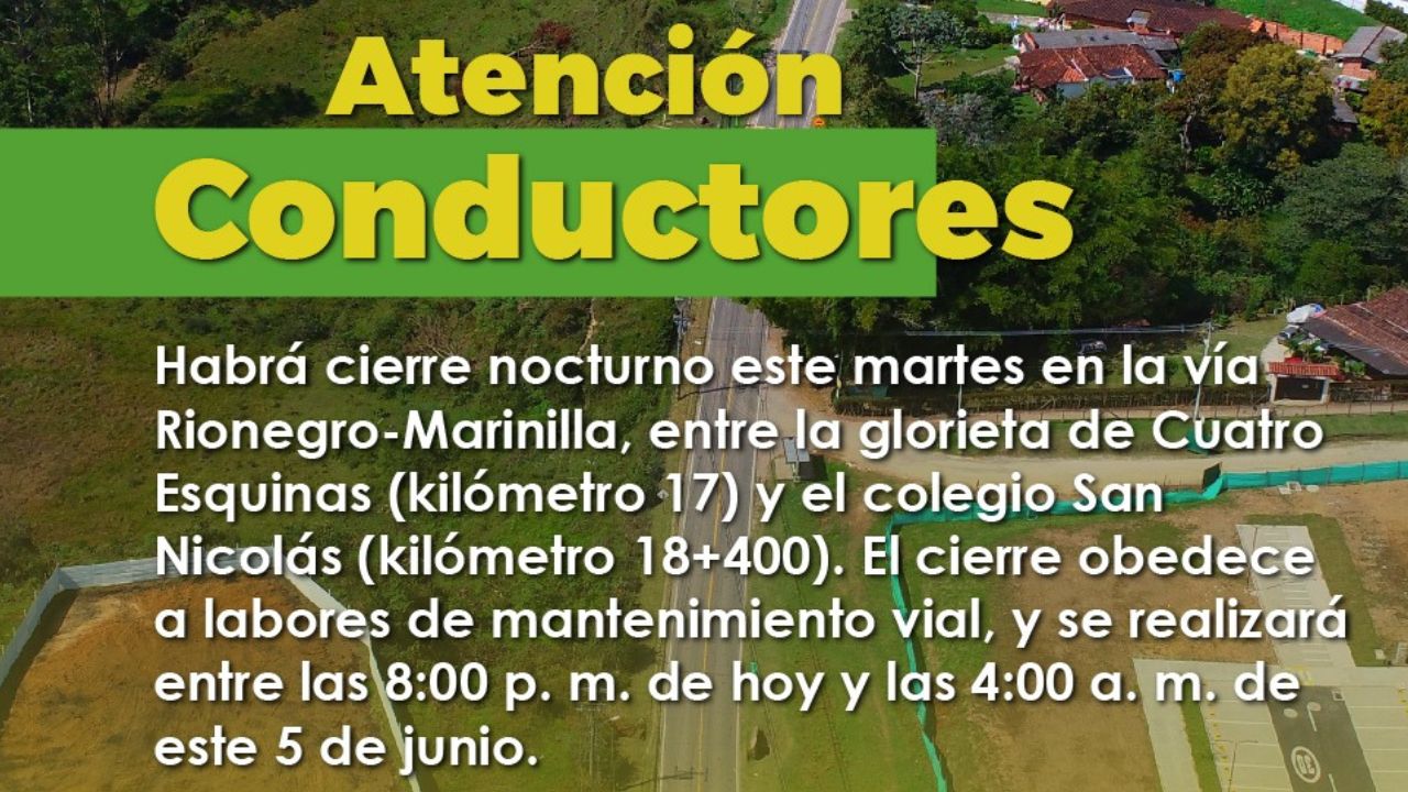  Planifique su viaje: Cierres nocturnos por trabajos de mantenimiento en la vía Rionegro-Marinilla 