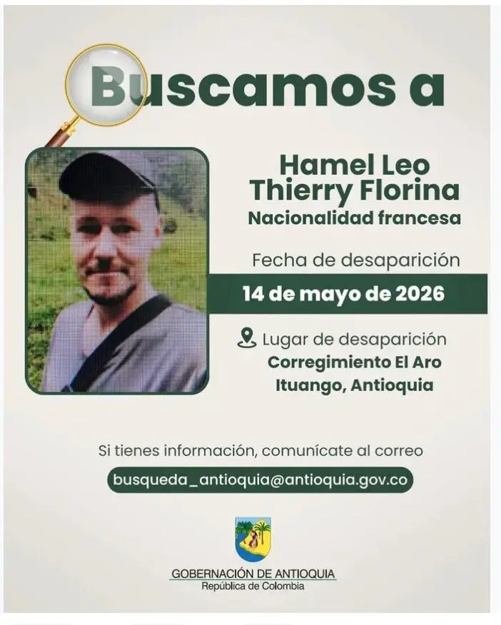 Misterio en Antioquia: Autoridades activan búsqueda urgente de ciudadano francés desaparecido en Ituango 2 WhatsApp Image 2026 05 16 at 10.31.47 AM