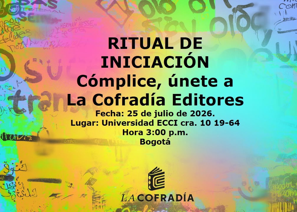 Nace La Cofradía Editores: la propuesta independiente que irrumpe en el panorama literario colombiano 2 WhatsApp Image 2026 07 23 at 9.06.13 AM