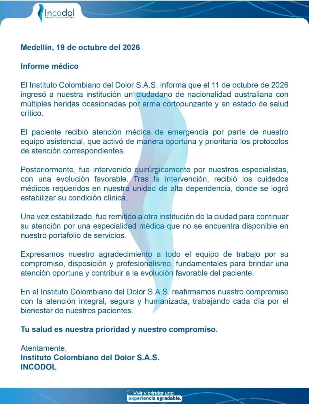Australiano que recibió 25 puñaladas tras el EDC fue trasladado a otro centro médico de Medellín 2 Comunicado del Instituto Colombiano del Dolor sobre la atención al ciudadano australiano