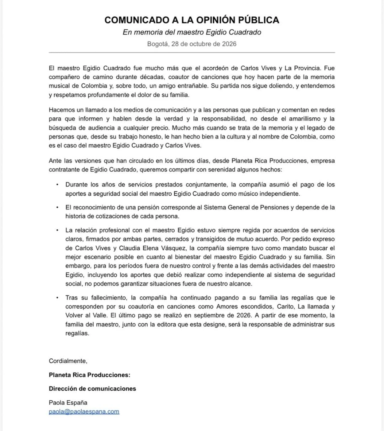 Productora de Carlos Vives responde por pensión de Egidio Cuadrado y explica pago de regalías 2 Comunicado de Planeta Rica Producciones sobre Egidio Cuadrado, fechado el 28 de octubre de 2026.